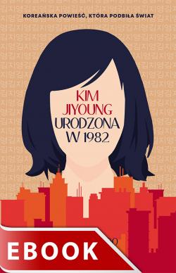 Okładka:Kim Jiyoung. Urodzona w 1982 