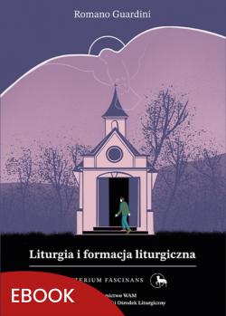 Okładka:Liturgia i formacja liturgiczna Mysterium Fascinans 