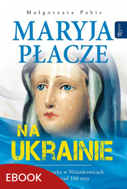 Okładka:Maryja płacze na Ukrainie 