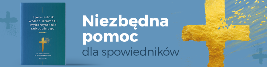 Spowiednik wobec dramatu wykorzystania seksualnego